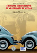 Breve historia del Sindicato Independiente de Volkswagen de México