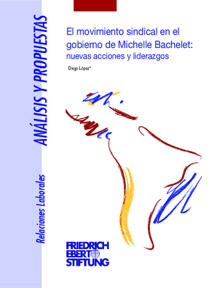 El movimiento sindical en el gobierno de Michelle Bachelet