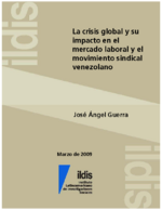 La crisis global y su impacto en el mercado laboral y el movimiento sindical venezolano