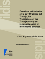 Derechos individuales en la Ley Orgánica del Trabajo, los Trabajadores y las Trabajadoras y su incidencia sobre el movimiento sindical