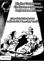 Direitos trabalhistas, sindicatos e integração regional no Mercosul